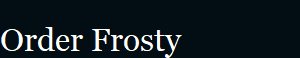 Order Frosty
